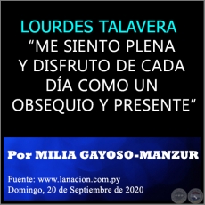 ME SIENTO PLENA Y DISFRUTO DE CADA DA COMO UN OBSEQUIO Y PRESENTE - Por MILIA GAYOSO-MANZUR - Domingo, 20 de Septiembre de 2020